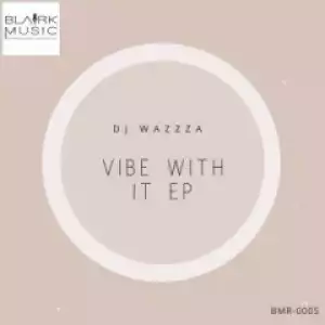 DJ Wazzza - Take It Easy